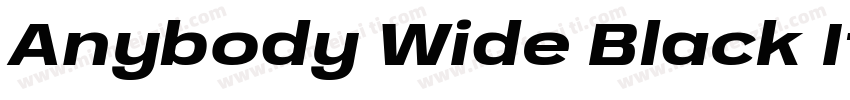 Anybody Wide Black Italic字体转换